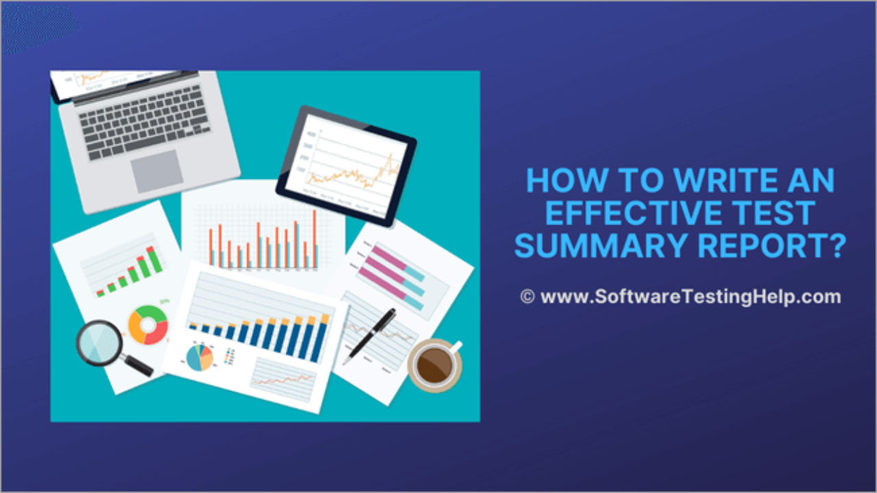 How To Write An Effective Test Summary Report [Download Inside Software Testing Weekly Status Report Template