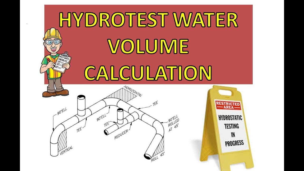 Hydro Test Water Volume Calculation | Piping Throughout Hydrostatic Pressure Test Report Template