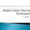 Ppt – Project Close Out And Termination Powerpoint Regarding Project Closure Report Template Ppt