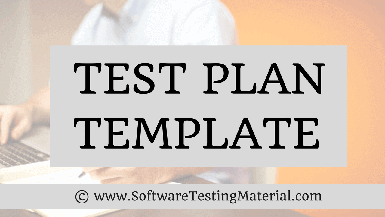 Test Plan Template With Detailed Explanation | Software Inside Software Test Plan Template Word