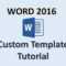 Word 2016 – Creating Templates – How To Create A Template In Ms Office –  Make A Template Tutorial Pertaining To How To Create A Book Template In Word
