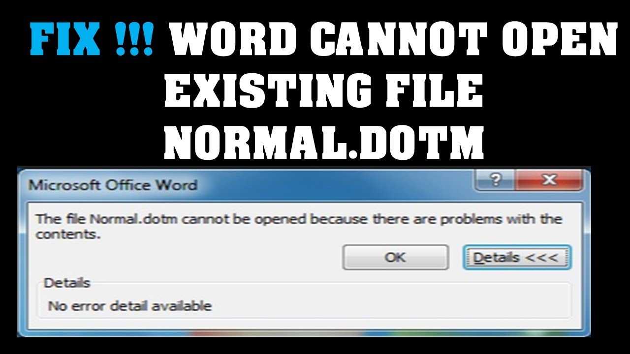 Word Cannot Open Existing File Normal Dotm (Normal.dotm) Inside Word Cannot Open This Document Template
